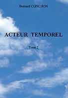 couverture du livre Acteur temporel Tome 2 crit par Conchon Bernard