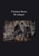 couverture du livre D-calques crit par Broise Christian