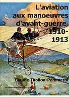 couverture du livre L'aviation aux manoeuvre d'avant guerre 1910 - 1913 crit par Thollon-Pommerol Claude