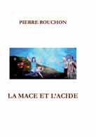 couverture du livre La Mace et l'acide crit par Rouchon Pierre
