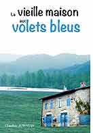 couverture du livre La vieille maison aux volets bleus crit par Aubineau Claudine