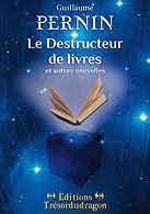 couverture du livre Le Destructeur de livres et autres nouvelles crit par Pernin Guillaume