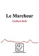 couverture du livre Le Marcheur crit par Rulh Guilhem