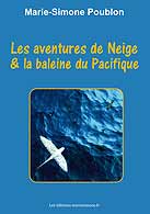 couverture du livre Les aventures de neige et la baleine du pacifique crit par POUBLON Marie-Simone