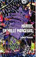 couverture du livre Marius en mille morceaux crit par Mersier Laurent