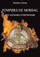 couverture du livre Pompiers de Moissac, des hommes d'honneur crit par Snez Martine