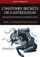 couverture du livre L'histoire secrète de l'astrologie écrit par Bouriche Patrice