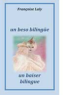 couverture du livre Un beso bilingüe / un baiser bilingue écrit par Laly Françoise